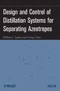 Design and control of distillation systems for separating azeotropes