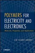 Polymers for electricity and electronics: materials, properties, and applications