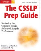 The CSSLP prep guide: mastering the certified secure software lifecycle professional