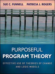 Purposeful program theory: effective use of theories of change and logic models