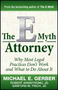 The e-myth attorney: why most legal practices don't work and what to do about it