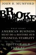 Broke: what every american business must do to restore our financial stability and protect our future