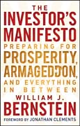 The investor's manifesto: preparing for prosperity, Armageddon, and everything in between