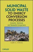 Municipal solid waste to energy conversion processes: economic, technical, and renewable comparisons