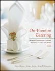 On-premise catering: hotels, convention centers, arenas, clubs, and more