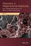 Polymers in Regenerative Medicine: Biomedical Applications from Nano– to Macro–Structures