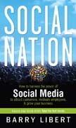 Social nation: how to harness the power of social media to attract customers, motivate employees, and grow your business