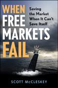 When free markets fail: saving the market when it can't save itself