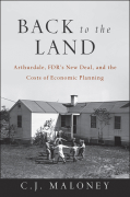 Back to the land: Arthurdale, FDR's new deal, and the costs of economic planning