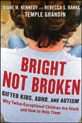 Bright not broken: gifted kids, ADHD, and autism