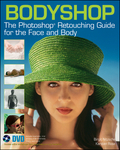 Bodyshop: the Photoshop retouching guide for the face and body