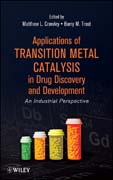 Applications of transition metal catalysis in drug discovery and development: an industrial perspective