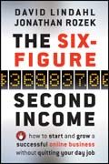 The six-figure second income: how to start and grow a successful online business without quitting your day job