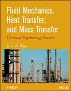 Fluid mechanics, heat transfer, and mass transfer: chemical engineering practice