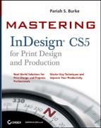 Mastering InDesign CS5 for print design and production