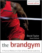 The brand gym: a practical workout to gain and retain brand leadership