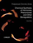 Chemical synthesis of hormones, pheromones and other bioregulators