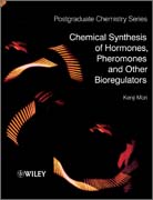 Chemical synthesis of hormones, pheromones and other bioregulators