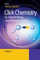 Click chemistry for biotechnology and materials science