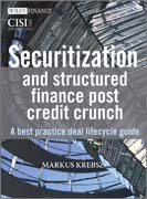 Securitization and structured finance post creditcrunch: a best practice deal lifecycle guide