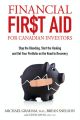 Financial first aid for canadian investors: stop the bleeding, start the healing and get your portfolio on the road to recovery