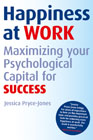 Happiness at work: maximizing your psychological capital for success