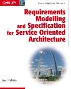 Requirements modelling and specification for service oriented architecture