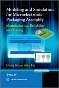 Modeling and simulation for packaging assembly: manufacture, reliability and testing