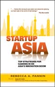 Startup Asia: top strategies for cashing in on Asia's innovation boom