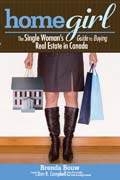 Home girl: the single woman's guide to buying real estate in Canada