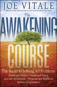 The awakening course: the secret to solving all problems