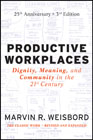 Productive workplaces: dignity, meaning, and community in the 21st century