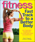 Fitness fast track to a better body: all-time best workouts to tone and trim in 15 minutes