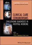 Clinical care conundrums: challenging diagnoses in hospital medicine