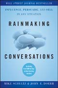 Rainmaking conversations: influence, persuade, and sell in any situation