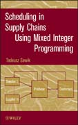 Scheduling in supply chains using mixed integer programming