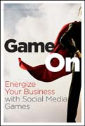 Game On: energize your business with social media games