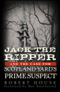 Jack the Ripper and the case for Scotland Yard's prime suspect