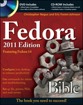 Fedora bible 2011 edition: featuring Fedora linux 14