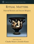 Ritual Matters: Material Remains and Ancient Religion