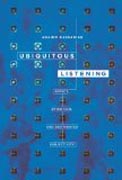 Ubiquitous Listening - Affect, Attention, and Distributed Subjectivity