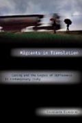 Migrants in Translation - Caring and the Logics of Difference in Contemporary Italy