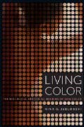 Living Color - The Biological and Social Meaning of Skin Color