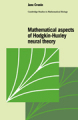 Mathematical aspects of Hodgkin-Huxley neural theory