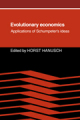 Evolutionary economics: applications of Schumpeter's ideas