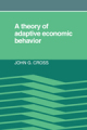 A theory of adaptive economic behavior