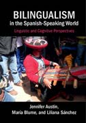 Bilingualism in the Spanish-Speaking World: Linguistic and Cognitive Perspectives