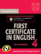 Cambridge first certificate in english 4: with answers: official examination papers from University of Cambridge ESOL examinations [Student's book]