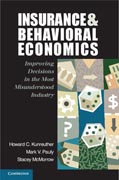 Insurance and Behavioral Economics: Improving Decisions in the Most Misunderstood Industry