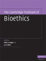 The Cambridge textbook of bioethics